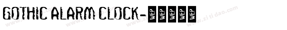 Gothic Alarm Clock字体转换